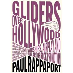 Paul Rappaport Gliders Over Hollywood (BOK)