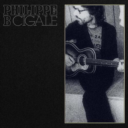 Philippe B Cigale (LP) 