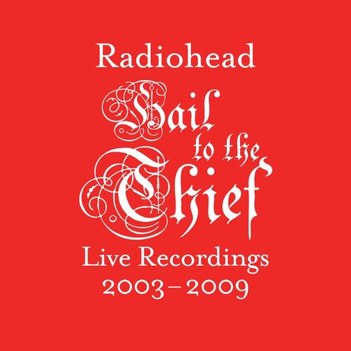 Radiohead Hail To The Thief (Live Recordings) (CD) 