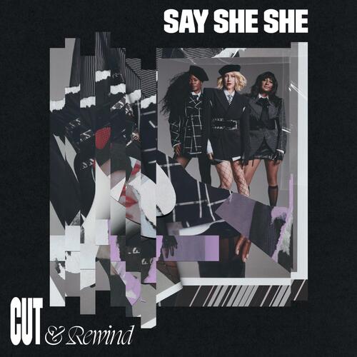 Say She She Cut & Rewind (CD) 