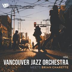 Vancouver Jazz Orchestra Meets Brian Charette (CD)
