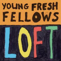 Young Fresh Fellows Loft (CD)