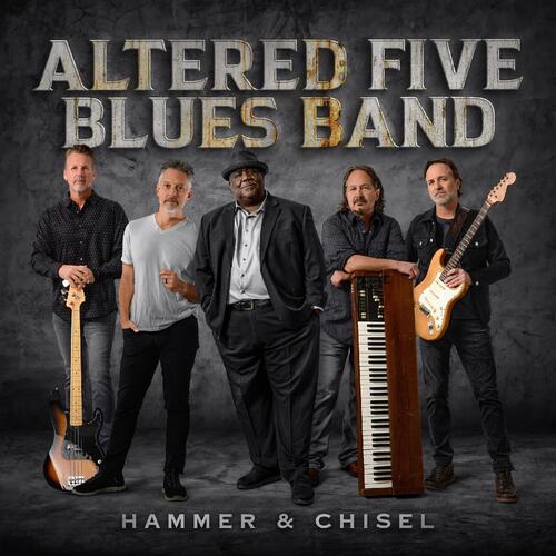 Altered Five Blues Band Hammer & Chisel (CD) 
