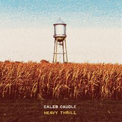 Caleb Caudle Heavy Thrill (LP)