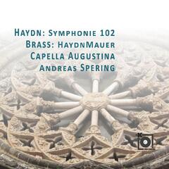 Capella Augustina Haydn: Symphonie 102 (CD)