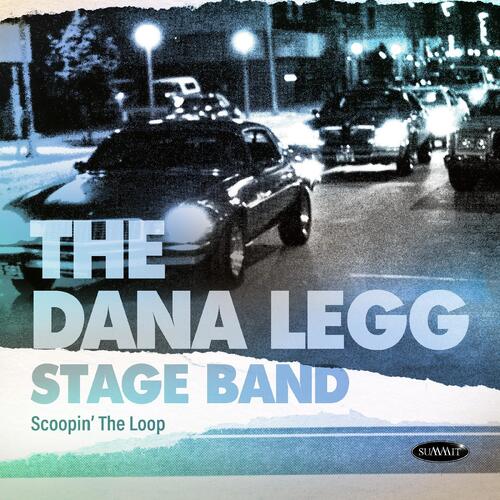 Dana Legg Stage Band Scoopin' The Loop (CD) 