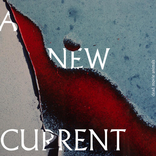 Dead Movie Animals A New Current (LP) 