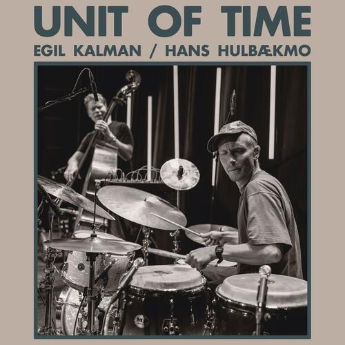 Egil Kalman / Hans Hulbækmo Unit Of Time (LP) 