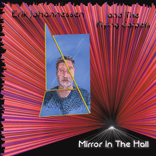 Erik Johannessen And The Flying Carpets Mirror In The Hall (LP) 