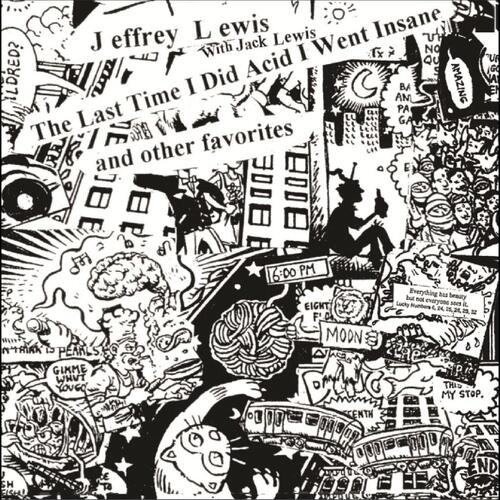 Jeffrey Lewis The Last Time I Did Acid I Went… (LP) 