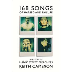 Keith Cameron 168 Songs Of Hatred And Failure (BOK)