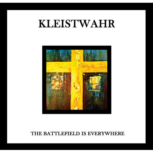 Kleistwahr The Battlefield Is Everywhere (CD) 