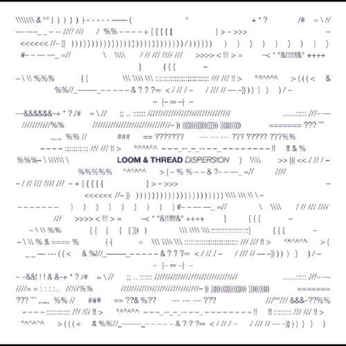 Loom & Thread Dispersion (LP) 