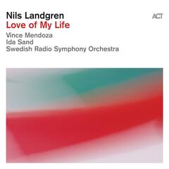Nils Landgren Love Of My Life (CD)