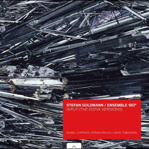Stefan Goldmann / Ensemble 180° Input (The Sofia Versions) (CD) 