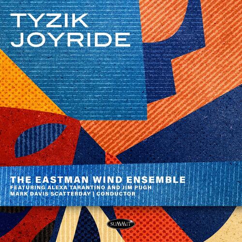 The Eastman Wind Ensemble Tyzik Joyride (CD) 