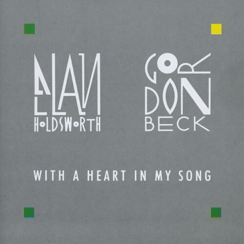 Allan Holdsworth & Gordon Beck With A Heart In My Song (CD) 