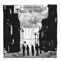 And You Will Know Us By The Trail Of… Lost Songs - LTD (2LP)