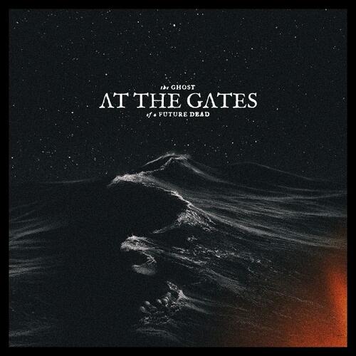At The Gates The Ghost Of A Future Dead (CD) 