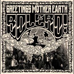 Bolero! Greetings Mother Earth (LP)
