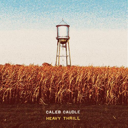 Caleb Caudle Heavy Thrill (CD) 