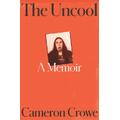 Cameron Crowe The Uncool (BOK)