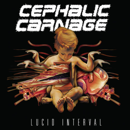 Cephalic Carnage Lucid Interval - LTD (LP) 