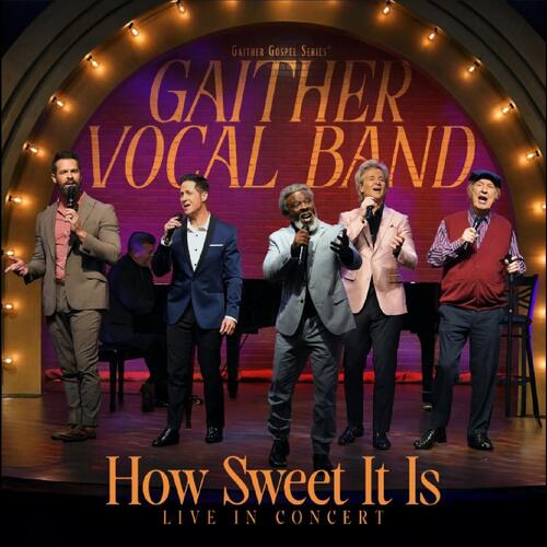 Gaither Vocal Band How Sweet It Is: Live in Concert (CD) 