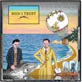 Men I Trust Men I Trust (LP)