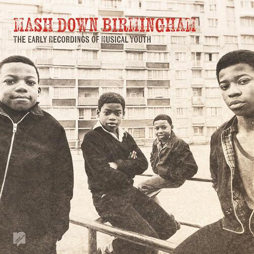 Musical Youth Mash Down Birmingham: The Early… (LP) 
