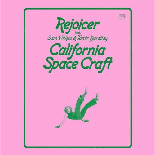 Rejoicer California Space Craft (LP) 