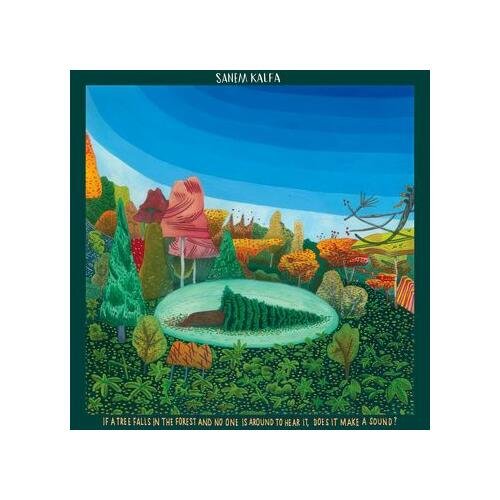 Sanem Kalfa If A Tree Falls In The Forest And… (LP) 