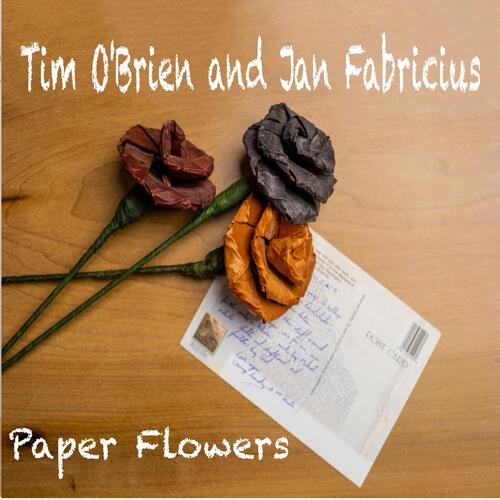 Tim O'Brien And Jan Fabricius Paper Flowers (CD) 