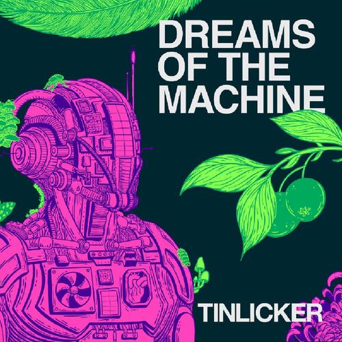 Tinlicker Dreams Of The Machine (LP) 
