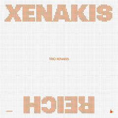 Trio Xenakis Xenakis - Reich (LP)