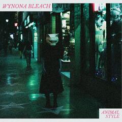 Wynona Bleach Animal Style - LTD (LP)