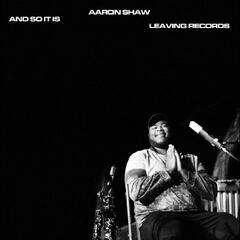 Aaron Shaw And So It Is (LP)
