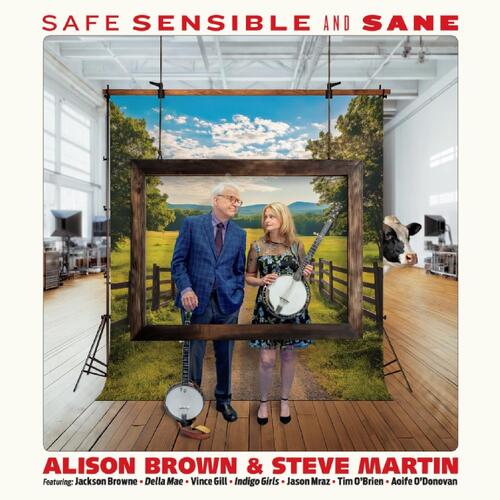 Alison Brown & Steve Martin Safe, Sensible And Sane (CD) 