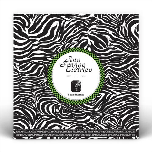Ana Frango Elétrico A Sua Diversão / Não Tem Nada Não (7") 