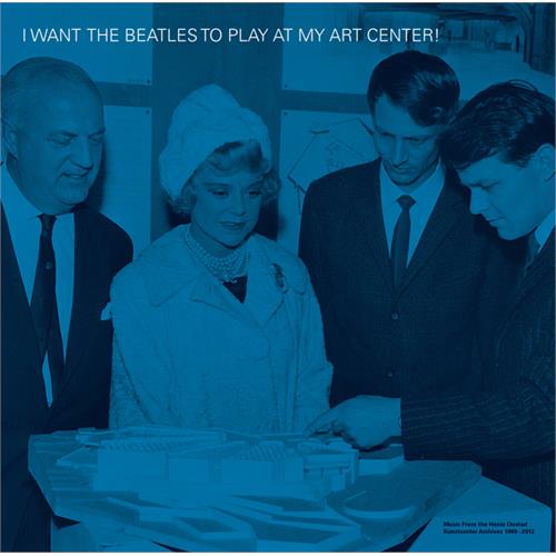 Diverse artister I Want The Beatles to Play at My… (2LP)