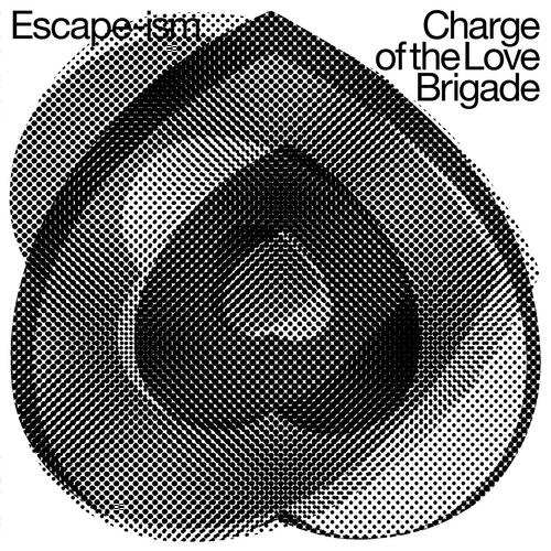 Escape-Ism Charge Of The Love Brigade (LP) 