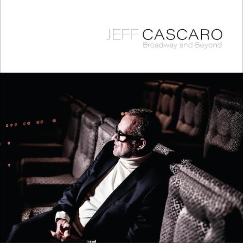 Jeff Cascaro Broadway And Beyond (CD) 