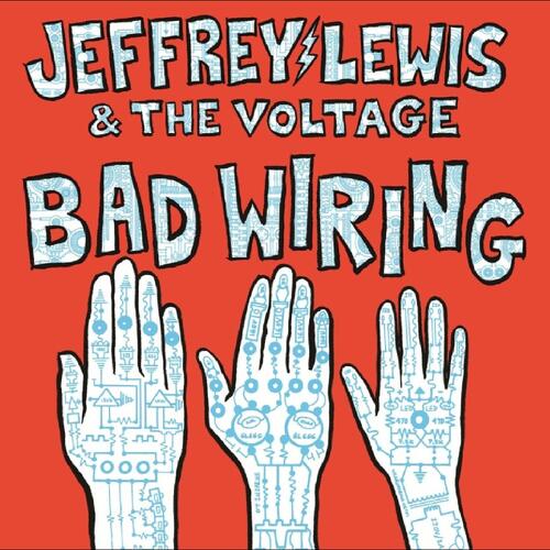 Jeffrey Lewis & The Voltage Bad Wiring (LP) 