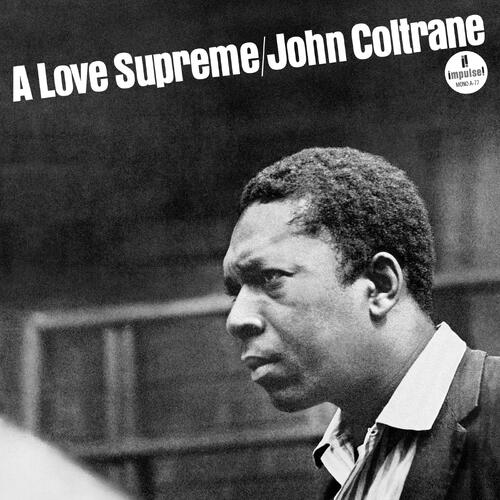 John Coltrane A Love Supreme: Monophonic Edition (LP) 