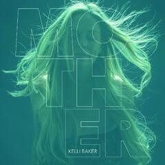 Kelli Baker Mother - LTD (LP)