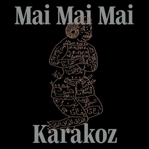 Mai Mai Mai Karakoz (LP) 