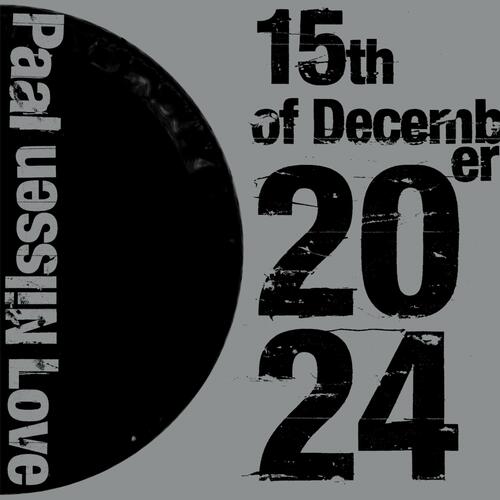 Paal Nilssen-Love 15th Of December 2024 (CD) 