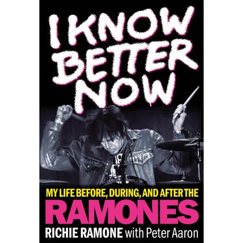 Richie Ramone I Know Better Now (BOK) 