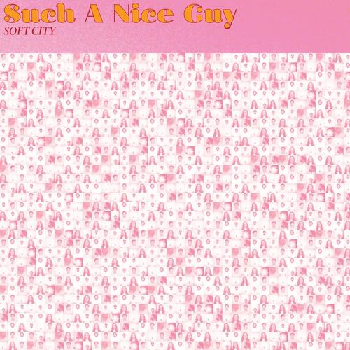Soft City Such A Nice Guy (LP) 