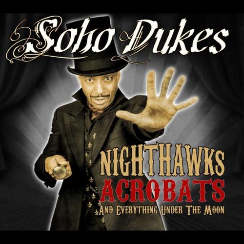 Soho Dukes Nighthawks, Acrobats And… (CD) 